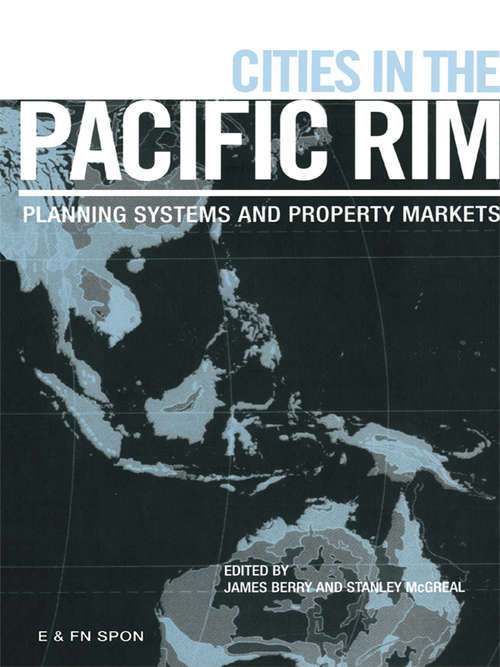 Cities in the Pacific Rim: Planning Systems And Property Markets