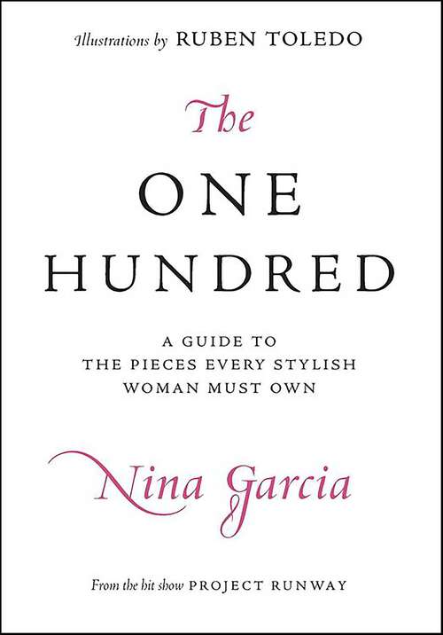 Book cover of The One Hundred: A Guide to the Pieces Every Stylish Woman Must Own