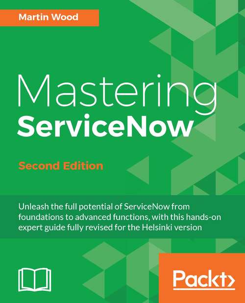 Book cover of Mastering ServiceNow - Second Edition