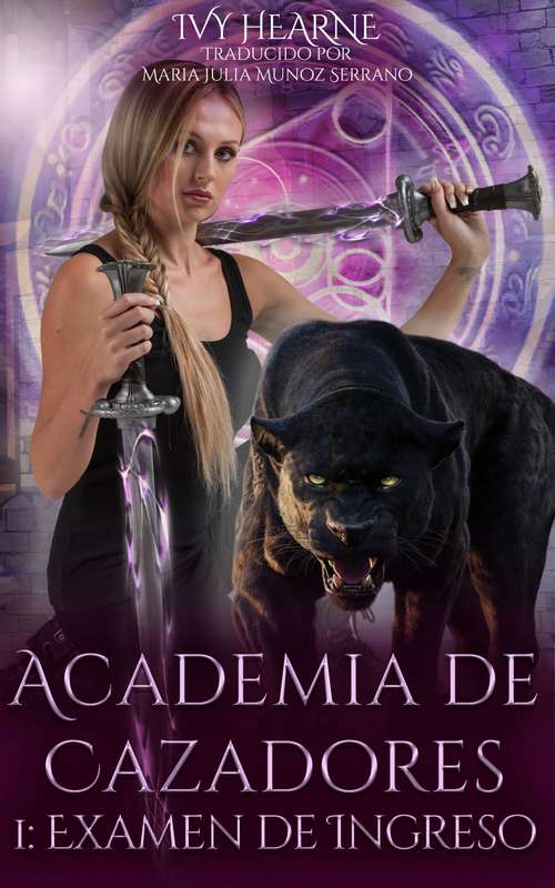 Book cover of Academia de Cazadores: - 1 Examen de Ingreso