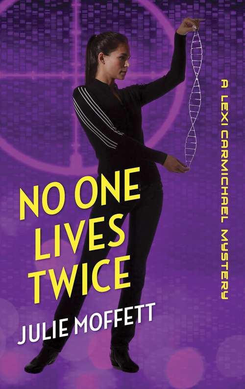 No One Lives Twice: No One Lives Twice (A Lexi Carmichael Mystery)