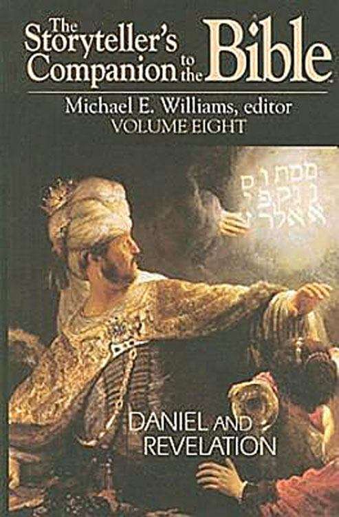 The Storyteller's Companion to the Bible Volume 8: Daniel and Revelation