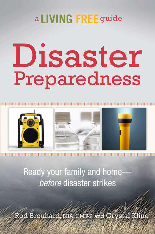 Book cover of Disaster Preparedness: Ready Your Family and Home—Before Disaster Strikes (A Living Free Guide)