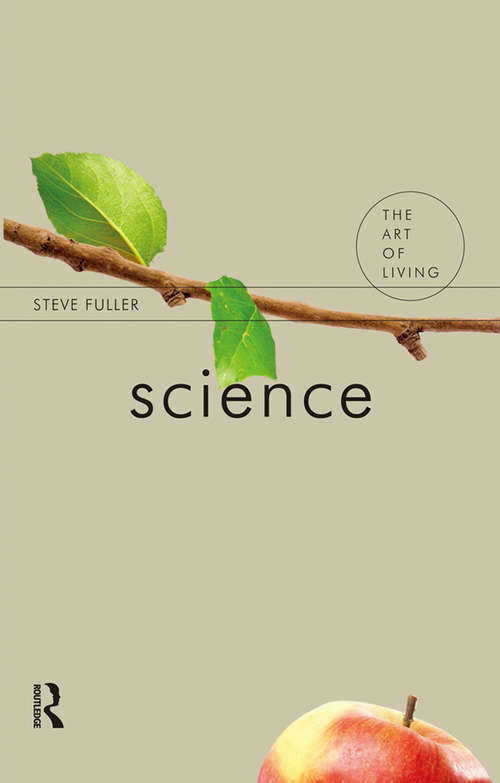 Science: The Struggle For The Soul Of Science (The Art of Living)