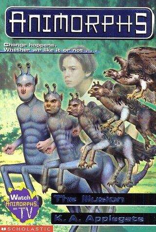 Book cover of The Illusion (Animorphs #33)