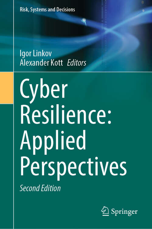 Book cover of Cyber Resilience: Applied Perspectives (Second Edition 2025) (Risk, Systems and Decisions)