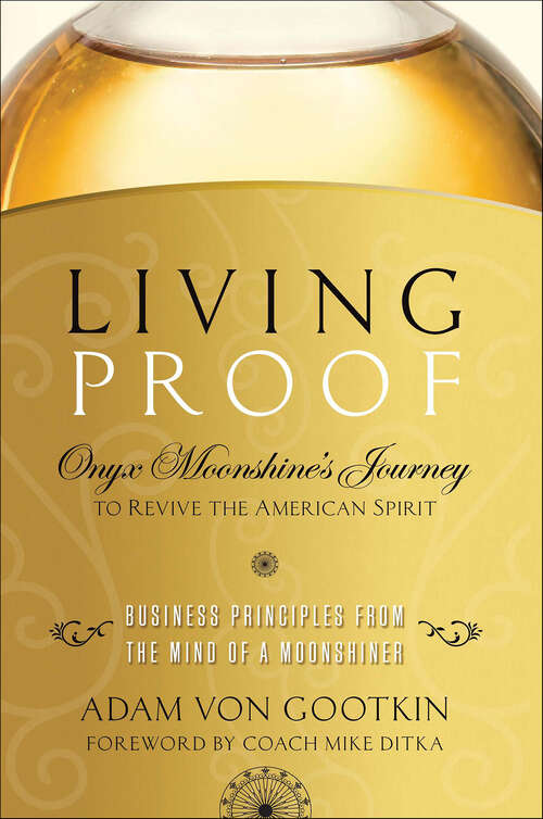 Book cover of Living Proof: Onyx Moonshine's Journey to Revive the American Spirit