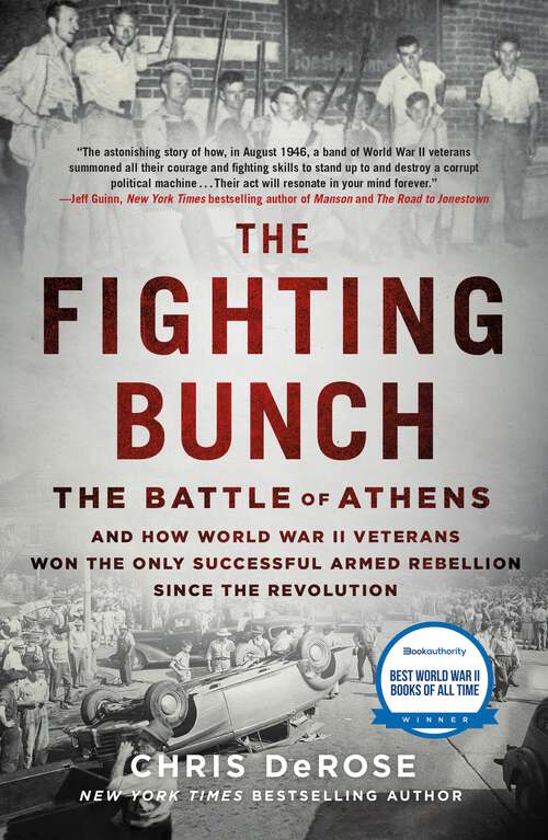 Book cover of The Fighting Bunch: The Battle of Athens and How World War II Veterans Won the Only Successful Armed Rebellion Since the Revolution