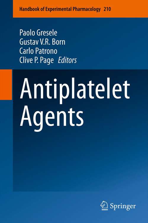 Book cover of Antiplatelet Agents (Handbook of Experimental Pharmacology #210)