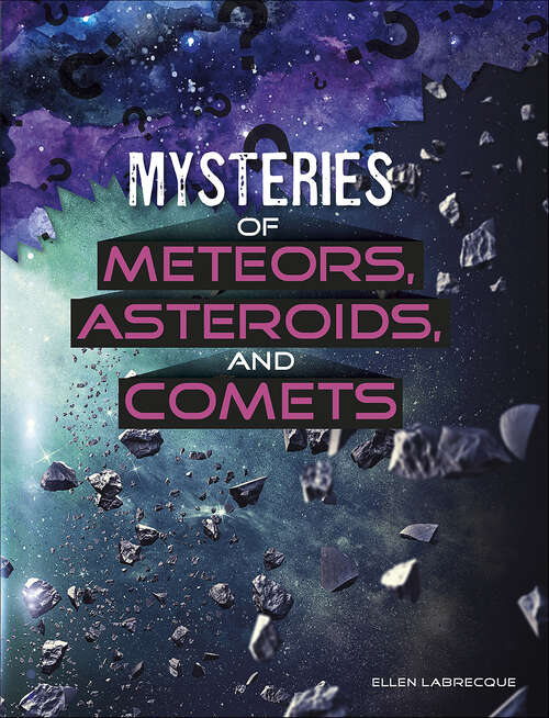 Book cover of Mysteries of Meteors, Asteroids, and Comets