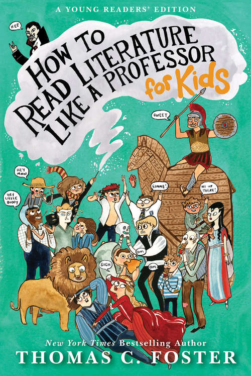 Book cover of How to Read Literature Like a Professor: For Kids