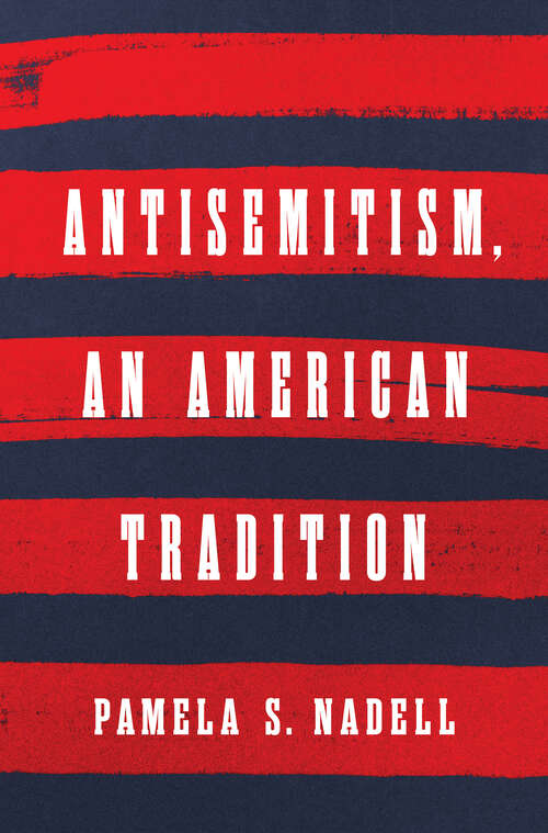 Book cover of Antisemitism, an American Tradition