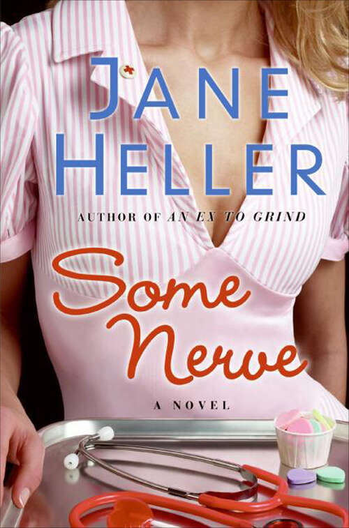 Book cover of Some Nerve: A Novel
