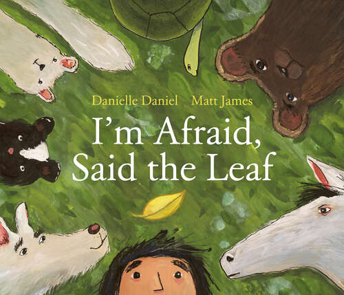 Book cover of I'm Afraid, Said the Leaf