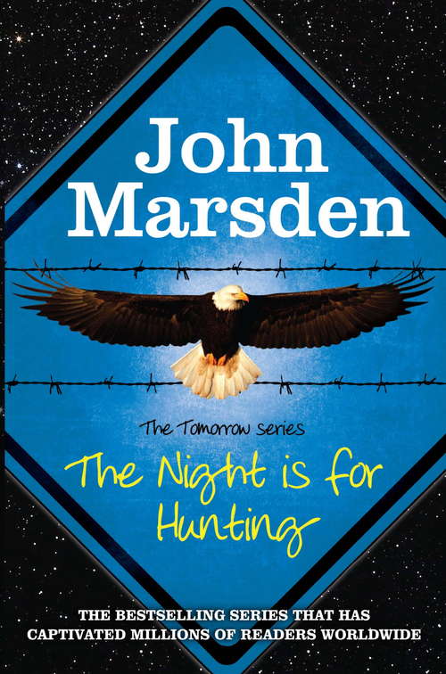 Book cover of The Night is for Hunting: Book 6 (The Tomorrow Series #6)