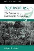 Agroecology: The Science of Sustainable Agriculture (2nd Edition)