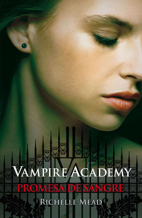 Book cover of Promesa de sangre (Vampire Academy 4): Vampire Academy IV (Vampire Academy: Volumen 4)