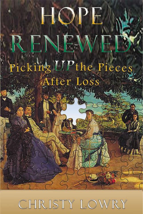Book cover of Hope Renewed: Picking Up the Pieces After Loss