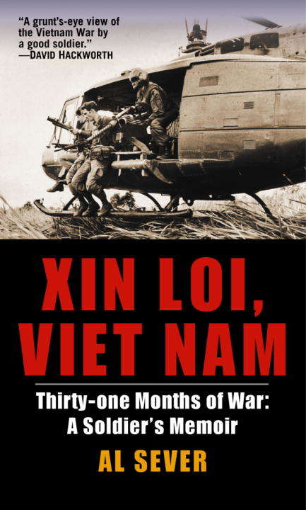 Book cover of Xin Loi, Viet Nam: Thirty-one Months of War: A Soldier's Memoir