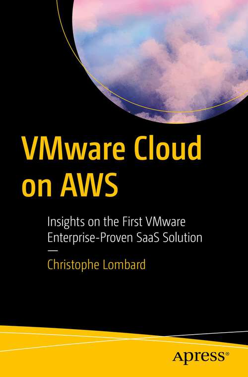 Book cover of VMware Cloud on AWS: Insights on the First VMware Enterprise-Proven SaaS Solution (1st ed.)