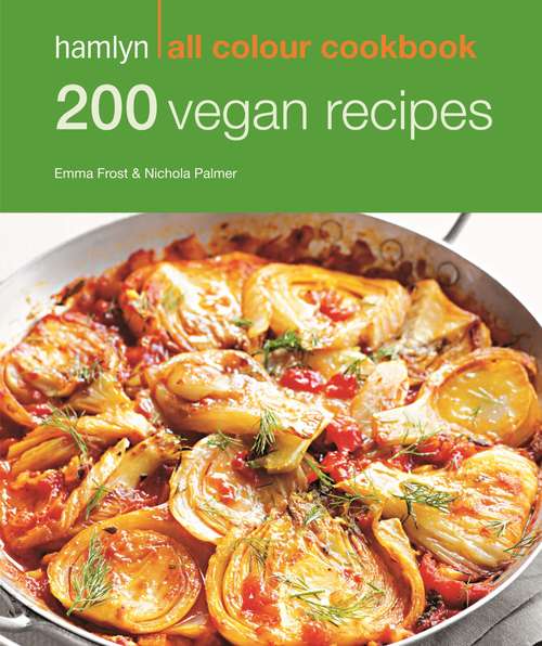 Book cover of 200 Vegan Recipes: Hamlyn All Colour Cookbook