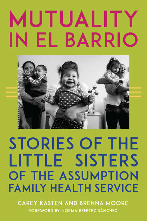 Book cover of Mutuality in El Barrio: Stories of the Little Sisters of the Assumption Family Health Service (1)