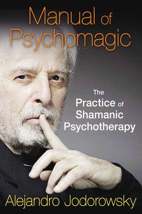 Book cover of Manual of Psychomagic: The Practice of Shamanic Psychotherapy