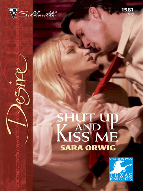 Book cover of Shut Up and Kiss Me