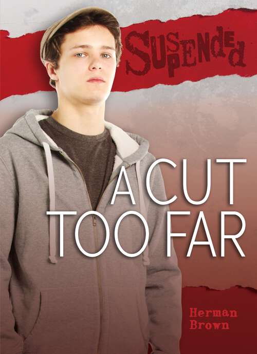 Book cover of A Cut Too Far (Suspended)