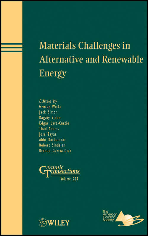 Materials Challenges in Alternative and Renewable Energy: Ceramic Transactions (Ceramic Transactions Series #224)