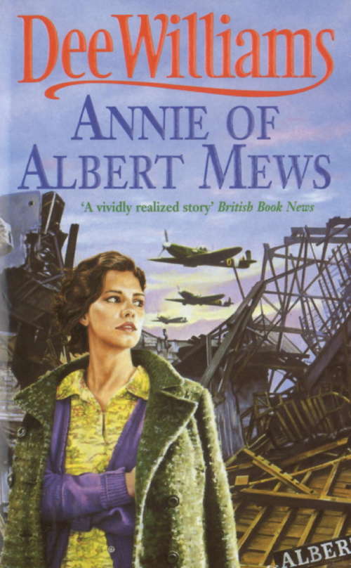 Book cover of Annie of Albert Mews: A gripping saga of friendship, love and war