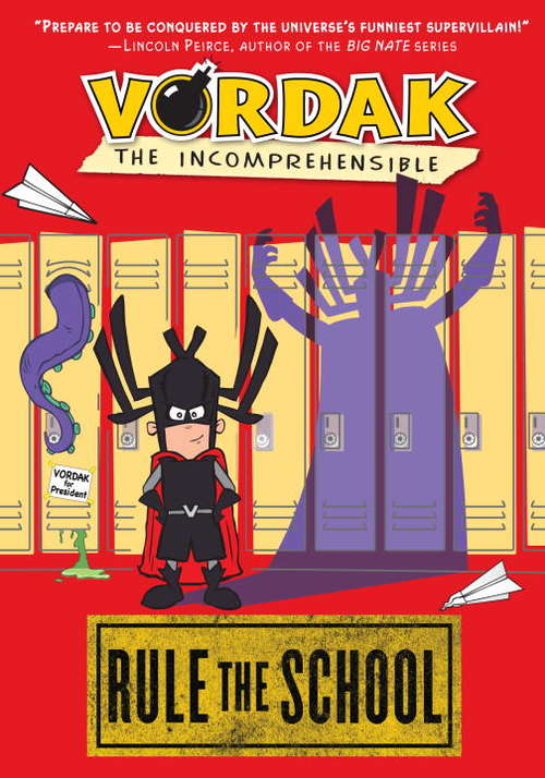 Book cover of Vordak the Incomprehensible: Rule the School