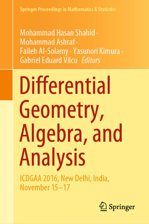 Differential Geometry, Algebra, and Analysis: ICDGAA 2016, New Delhi, India, November 15–17 (Springer Proceedings in Mathematics & Statistics #327)
