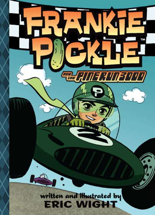 Book cover of Frankie Pickle and the Pine Run 3000