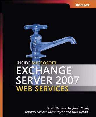 Inside Microsoft® Exchange Server 2007 Web Services
