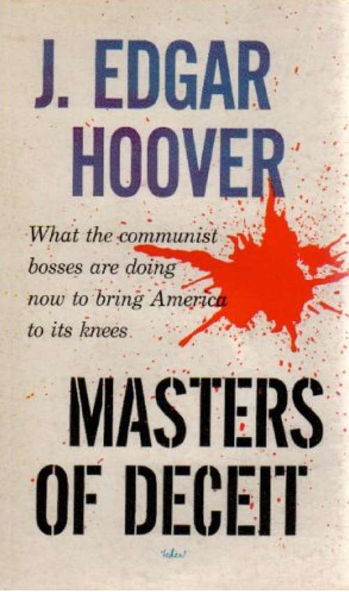 Masters Of Deceit: The Story Of Communism In America And How To Fight It (large Print Edition)