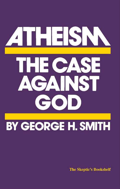 Book cover of Atheism: The Case Against God