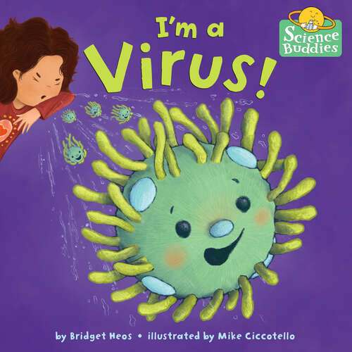 Book cover of I'm a Virus! (Science Buddies #1)