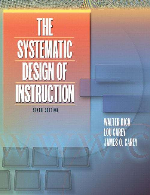 The Systematic Design of Instruction (Sixth Edition)