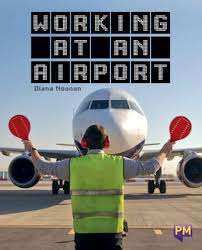 Book cover of Working at an Airport (Into Reading, Level S #43)