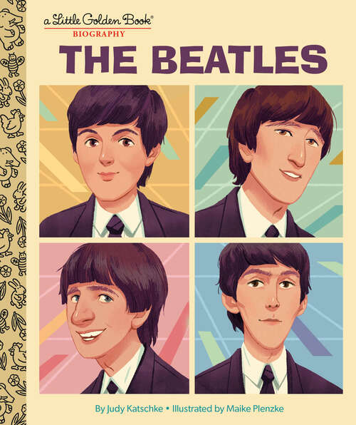 Book cover of The Beatles: A Little Golden Book Biography (Little Golden Book)