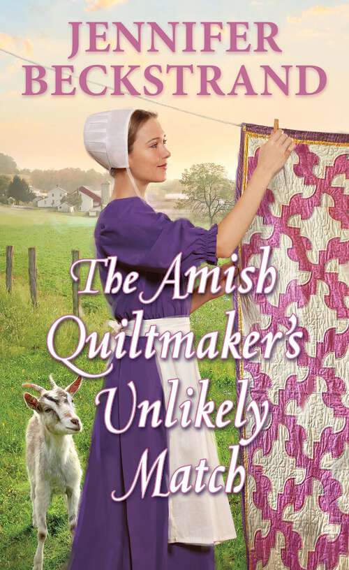 Book cover of The Amish Quiltmaker's Unlikely Match (The Amish Quiltmaker)