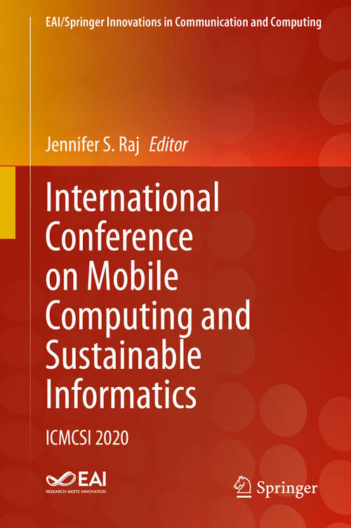 International Conference on Mobile Computing and Sustainable Informatics: ICMCSI 2020 (EAI/Springer Innovations in Communication and Computing)