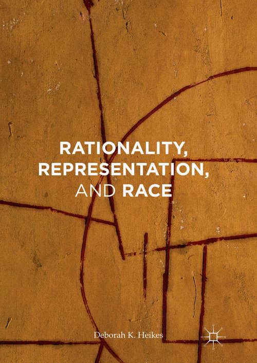 Book cover of Rationality, Representation, and Race