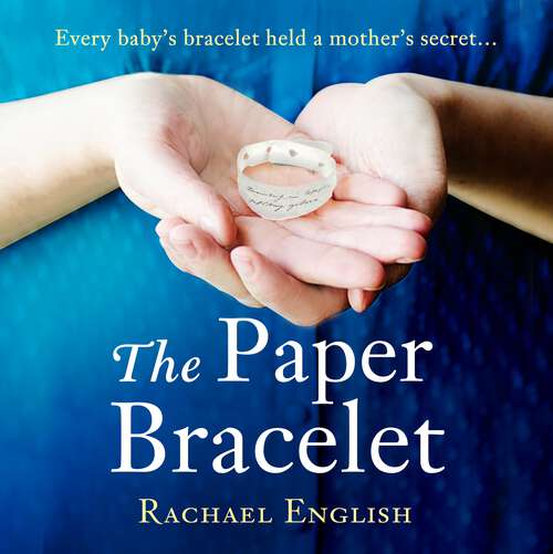 Book cover of The Paper Bracelet: A gripping novel of heartbreaking secrets in a home for unwed mothers