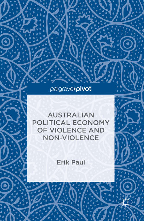 Book cover of Australian Political Economy of Violence and Non-Violence