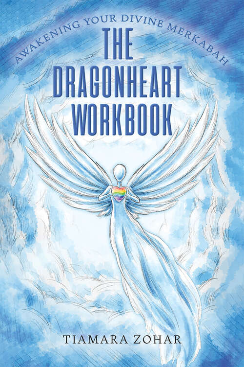 Book cover of The Dragonheart Workbook: Awakening Your Divine Merkabah