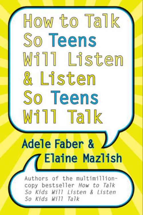 Book cover of How to Talk So Teens Will Listen and Listen So Teens Will Talk