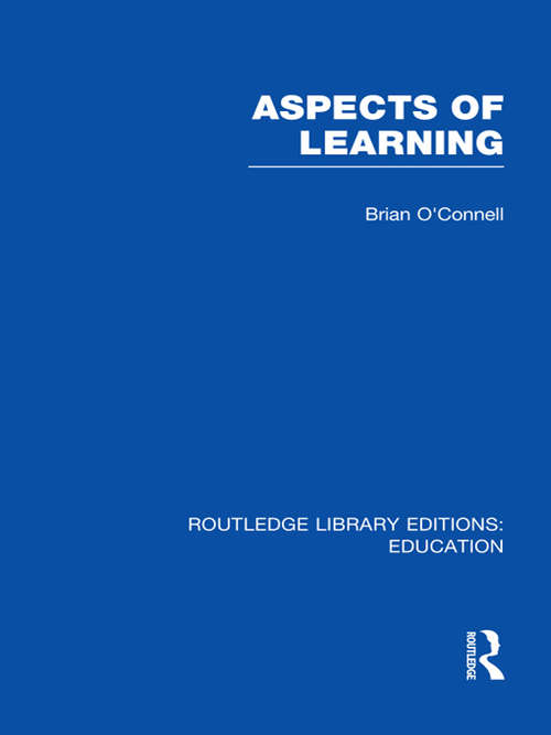 Aspects of Learning (Routledge Library Editions: Education)
