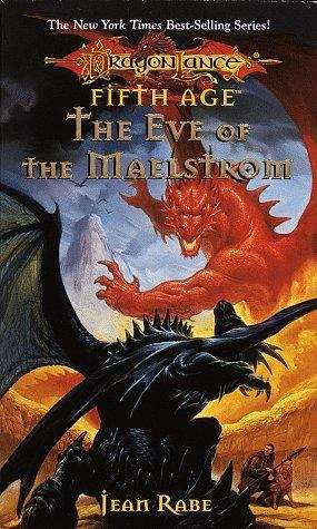The Eve of the Maelstrom (Dragonlance: Dragons of a New Age #3)